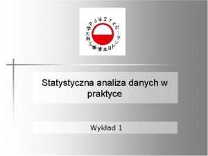 Statystyczna analiza danych w praktyce Wykad 1 Literatura