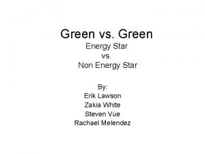 Green vs Green Energy Star vs Non Energy