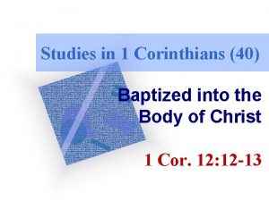 Studies in 1 Corinthians 40 Baptized into the