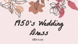 1950s Wedding Dress Allie Lunt 1950s Overview Post