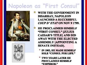 Napoleon as First Consul Napoleons Major Reforms Establishment