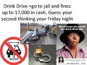 Drink Drive go to jail and fines up