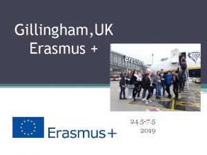 Gillingham UK Erasmus 24 5 7 5 2019