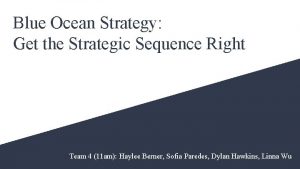 Blue Ocean Strategy Get the Strategic Sequence Right