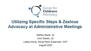 Utilizing Specific Steps Zealous Advocacy at Administrative Meetings