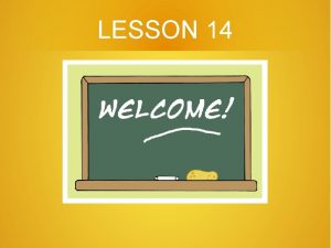 LESSON 14 Homework lesson 13 Napisz kilka zda