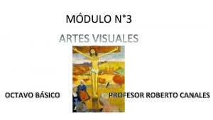 MDULO N 3 OCTAVO BSICO PROFESOR ROBERTO CANALES