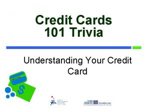 Credit Cards 101 Trivia it Cred Card Understanding