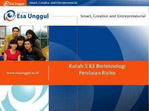 Penilaian Risiko Kuliah 5 K 3 Bioteknologi Penilaian