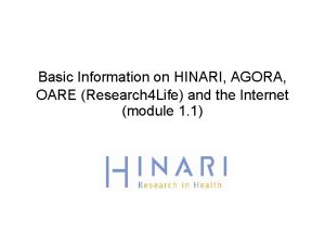 Basic Information on HINARI AGORA OARE Research 4