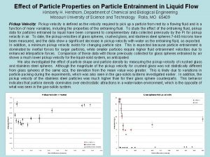 Effect of Particle Properties on Particle Entrainment in