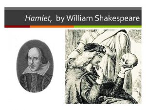 Hamlet by William Shakespeare Shakespeare Background Review 1564