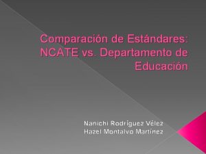 Comparacin de Estndares NCATE vs Departamento de Educacin