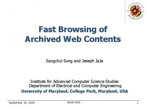 Fast Browsing of Archived Web Contents Sangchul Song