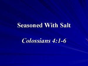 Seasoned With Salt Colossians 4 1 6 1