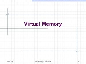Virtual Memory 2022130 coursecpeg 323 08 FTopic 7