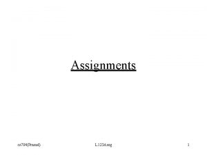 Assignments cs 784Prasad L 123 Assg 1 lvalue Assignments cs 784Prasad L 123 Assg 1 lvalue