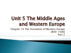 Unit 5 The Middle Ages and Western Europe