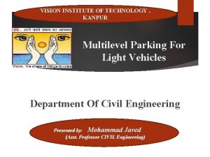 VISION INSTITUTE OF TECHNOLOGY KANPUR Multilevel Parking For