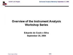 GLAST LAT Project Instrument Analysis Workshop September 27