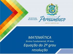 MATEMTICA Ensino Fundamental 9 Ano Equao do 2