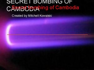 SECRET BOMBING OF Secret bombing of Cambodia CAMBODIA