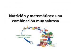 Nutricin y matemticas una combinacin muy sabrosa Pregunta