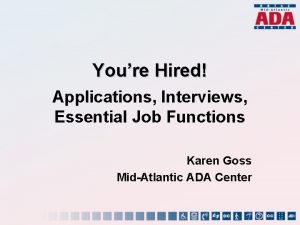 Youre Hired Applications Interviews Essential Job Functions Karen