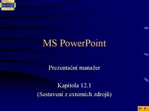 MS Power Point Prezentan manaer Kapitola 12 1