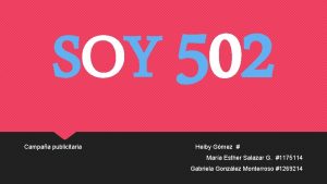 SOY 502 Campaa publicitaria Heiby Gmez Mara Esther