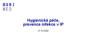 Hygienick pe imobilizan syndrom prevence infekce v DIP