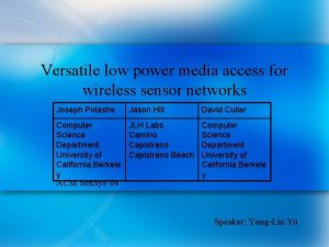 Versatile low power media access for wireless sensor