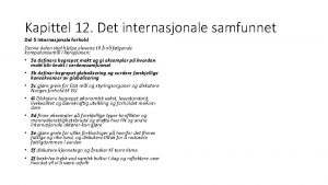 Kapittel 12 Det internasjonale samfunnet Del 5 Internasjonale