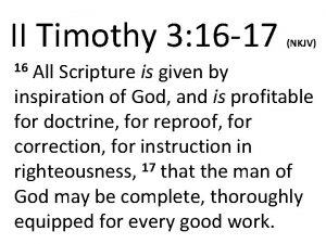 II Timothy 3 16 17 NKJV All Scripture
