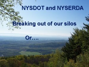 NYSDOT and NYSERDA Breaking out of our silos