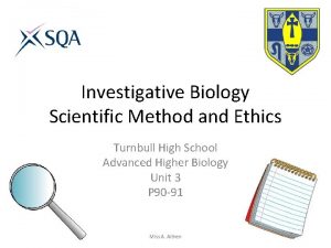 Investigative Biology Scientific Method and Ethics Turnbull High
