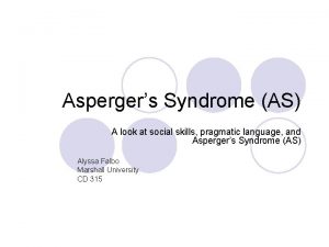 Aspergers Syndrome AS A look at social skills