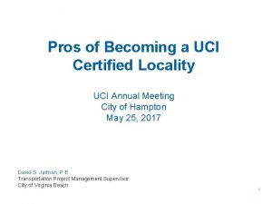 Pros of Becoming a UCI Certified Locality UCI