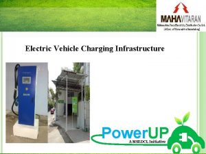 Electric Vehicle Charging Infrastructure Power UP A MSEDCL