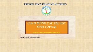 TRNG THCS THANH XU N TRUNG CHO MNG