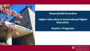 Financial Aid Overview Higher Education International Higher Education