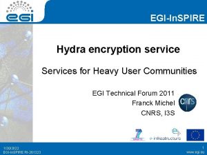 EGIIn SPIRE Hydra encryption service Services for Heavy