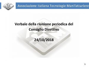 Associazione Italiana Tecnologie Manifatturiere Verbale della riunione periodica