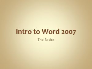 Intro to Word 2007 The Basics Launch Word