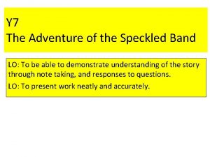 Y 7 The Adventure of the Speckled Band