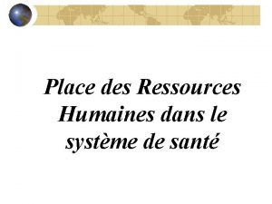 Place des Ressources Humaines dans le systme de