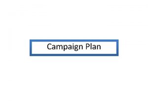 Campaign Plan Campaign Plan Assignment Nine Precinct Targeting