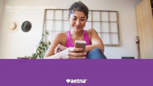 Big company accessibility Aetna case study 2019 Aetna