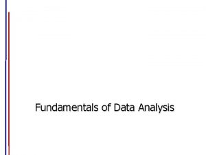 Fundamentals of Data Analysis Preparing the Data for