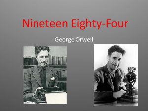 Nineteen EightyFour George Orwell Eric Blair George Orwell